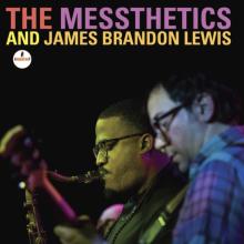 The Messthetics and James Brandon Lewis