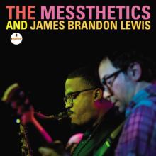 The Messthetics and James Brandon Lewis