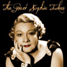 The Great Sophie Tucker