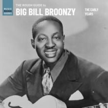 The Rough Guide to Big Bill Broonzy