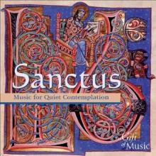 Sanctus - Music for Quiet Contemplation