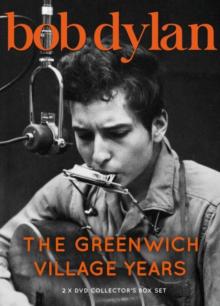 Bob Dylan: The Greenwich Village Years