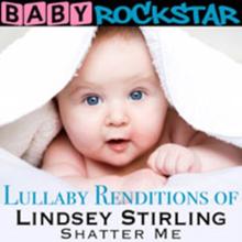 Lullaby Renditions of 'Lindsey Stirling: Shatter Me'
