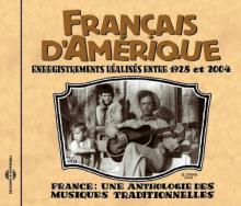 Francais D'Amerique: Enregistrements Realises Entre 1928 Et 2004