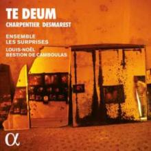 Charpentier/Desmarest: Te Deum