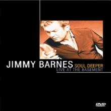 Jimmy Barnes: Soul Deeper - Live at the Basement