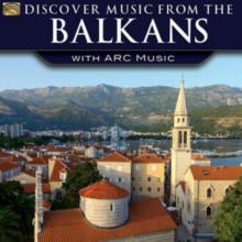 Discover Music from the Balkans With Arc Music