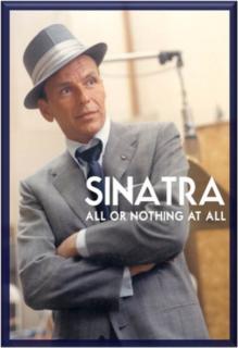 Frank Sinatra: All Or Nothing at All