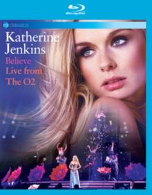 Katherine Jenkins: Believe - Live from the O2