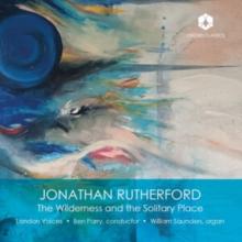 Jonathan Rutherford: The Wilderness and the Solitary Place
