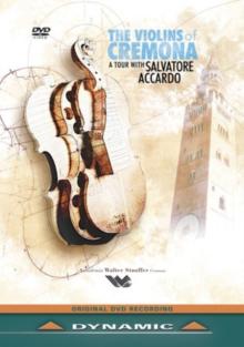 Violins of Cremona - A Tour With Salvatore Accardo