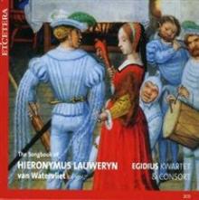 The Songbook of Hieronymus Lauweryn Van Watervliet